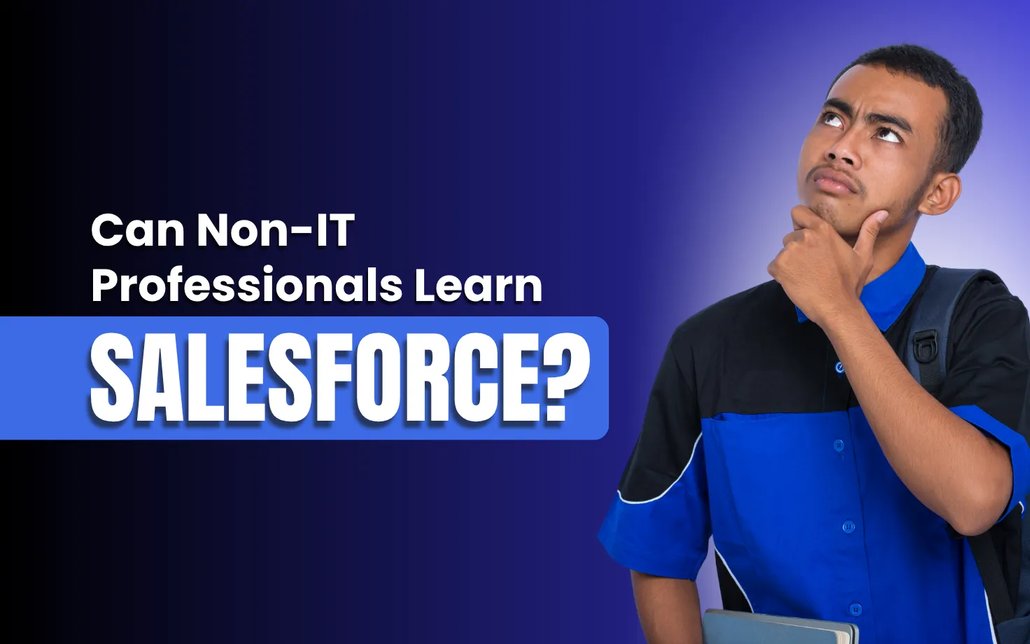 Can a Non-IT Person Learn Salesforce? Exploring Career Paths for Everyone