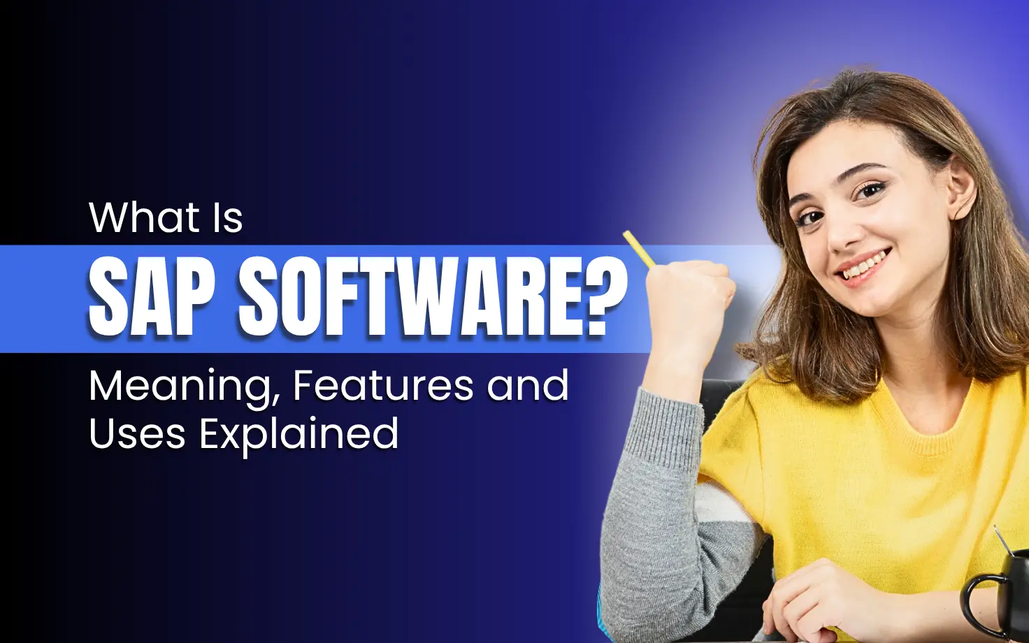 What Is SAP Software? Meaning, Features and Uses Explained