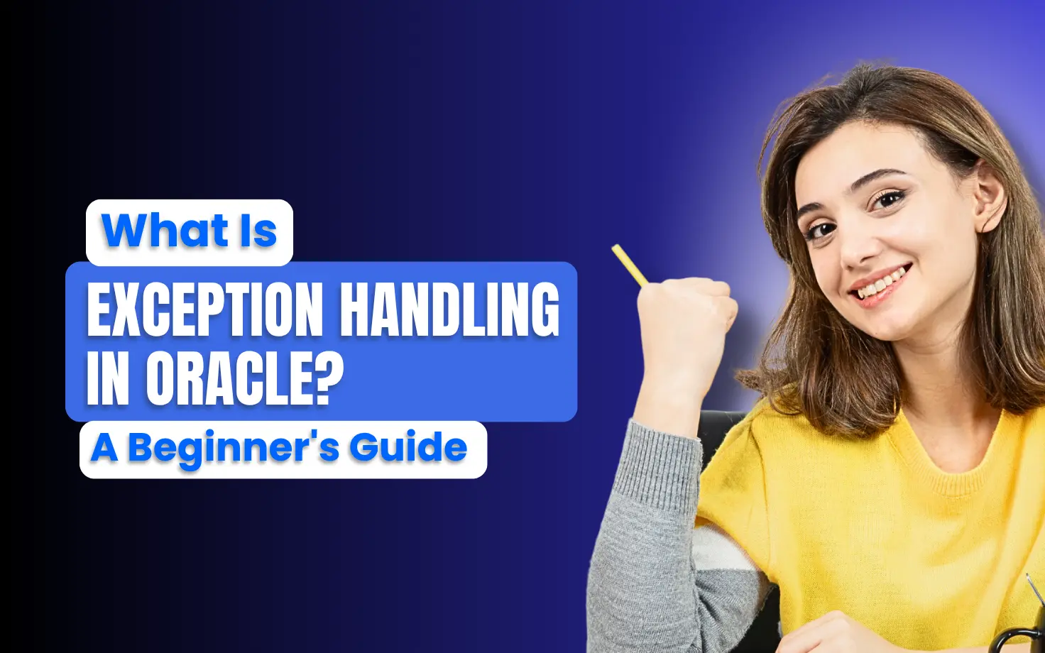 What Is Exception Handling in Oracle? A Beginner's Guide