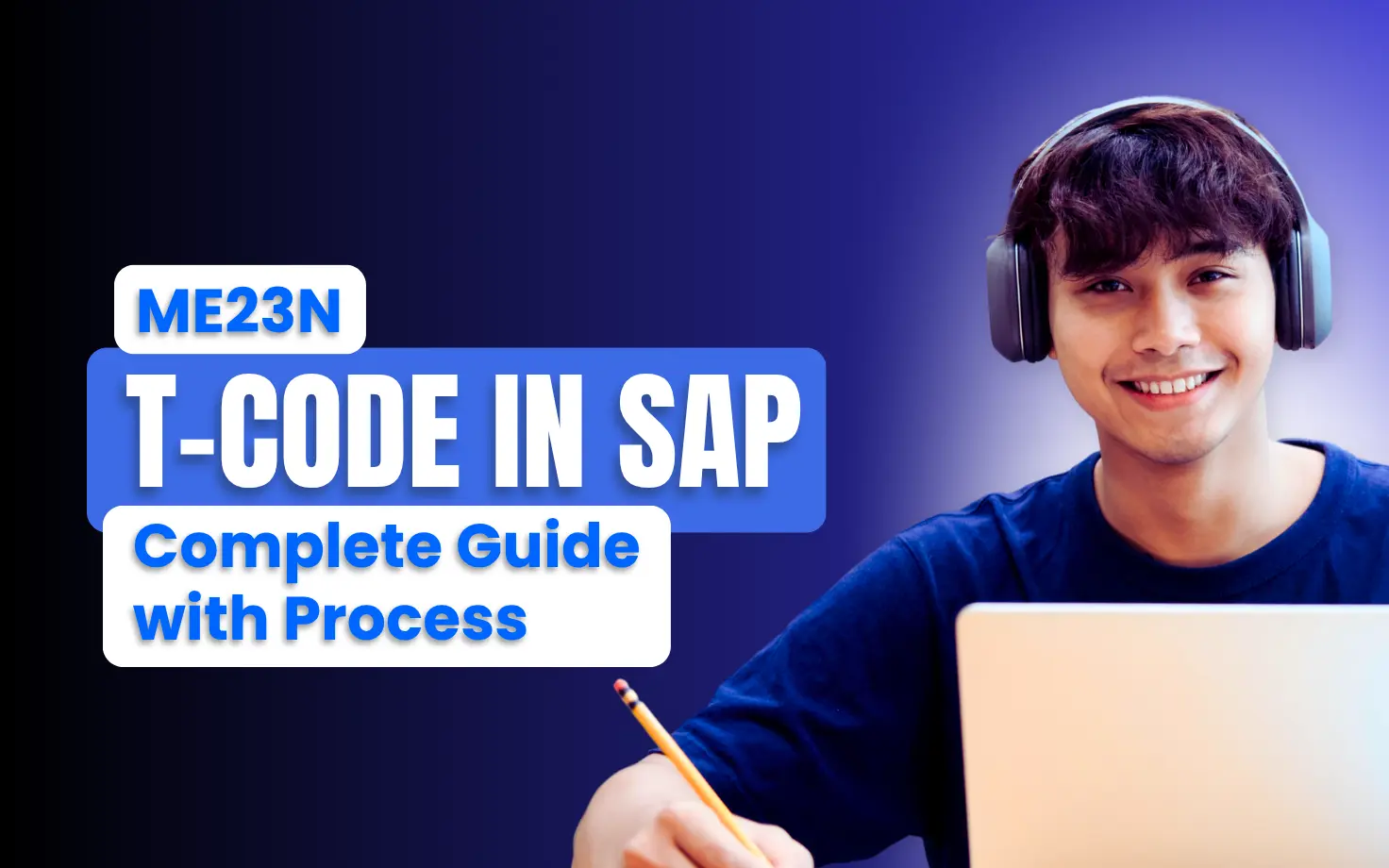 ME23N TCode in SAP: Complete Guide with Process