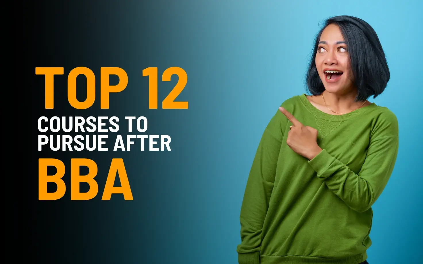 Top 12 Courses to Pursue After BBA: Career Options and Job Scope